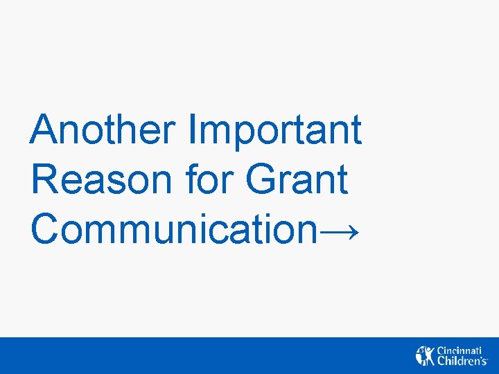Another Important Reason for Grant Communication→ Another Important Reason for Grant Communication→
