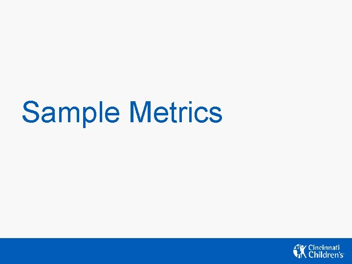 Sample Metrics Sample Metrics