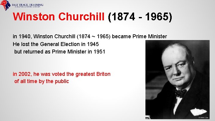 Winston Churchill (1874 - 1965) in 1940, Winston Churchill (1874 ~ 1965) became Prime