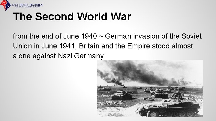 The Second World War from the end of June 1940 ~ German invasion of
