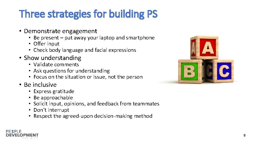 Three strategies for building PS • Demonstrate engagement • Be present – put away