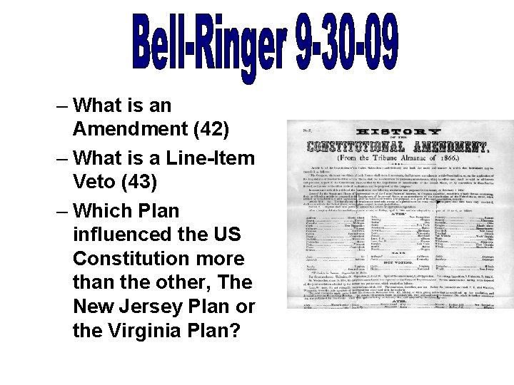 – What is an Amendment (42) – What is a Line-Item Veto (43) –