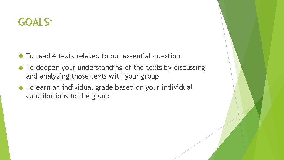 GOALS: To read 4 texts related to our essential question To deepen your understanding