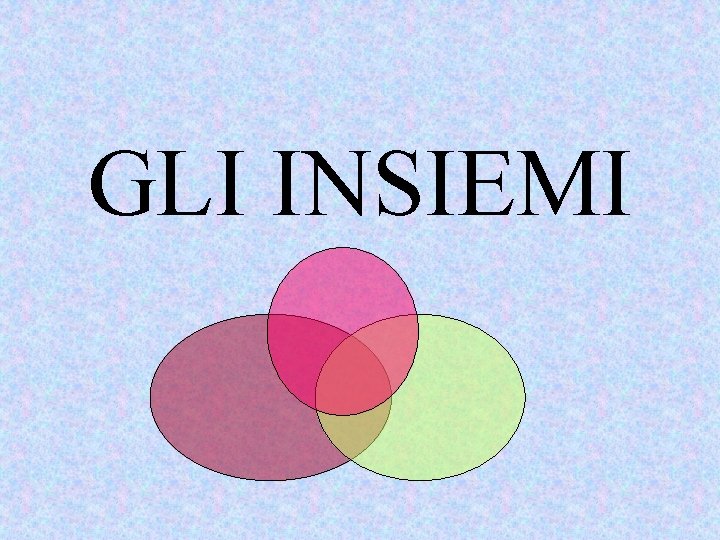 GLI INSIEMI 