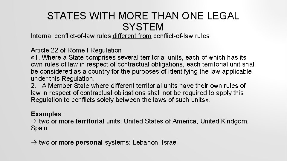 STATES WITH MORE THAN ONE LEGAL SYSTEM Internal conflict of law rules different from