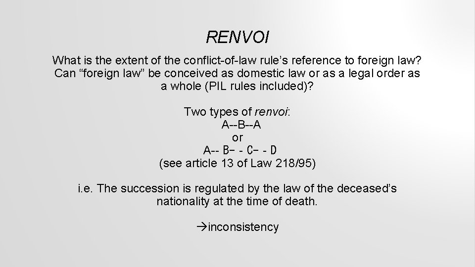 RENVOI What is the extent of the conflict of law rule’s reference to foreign