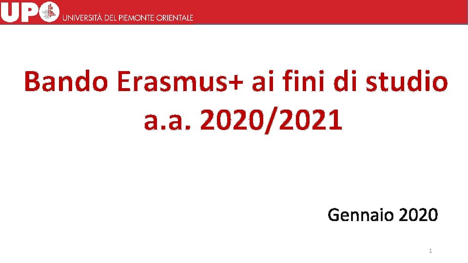 Bando Erasmus+ ai fini di studio a. a. 2020/2021 Gennaio 2020 1 