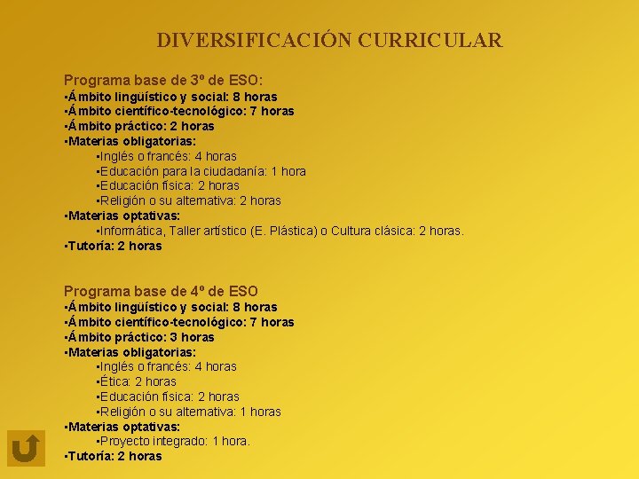 DIVERSIFICACIÓN CURRICULAR Programa base de 3º de ESO: • Ámbito lingüístico y social: 8