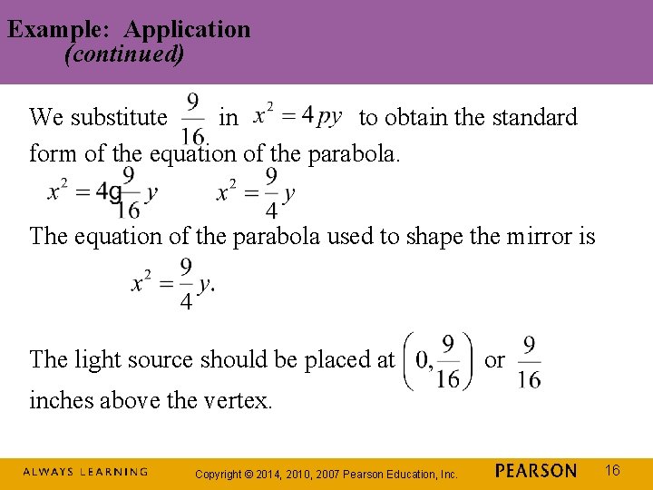 Example: Application (continued) We substitute in to obtain the standard form of the equation Example: Application (continued) We substitute in to obtain the standard form of the equation