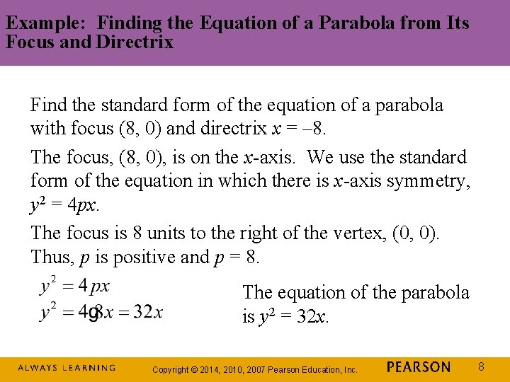 Example: Finding the Equation of a Parabola from Its Focus and Directrix Find the Example: Finding the Equation of a Parabola from Its Focus and Directrix Find the