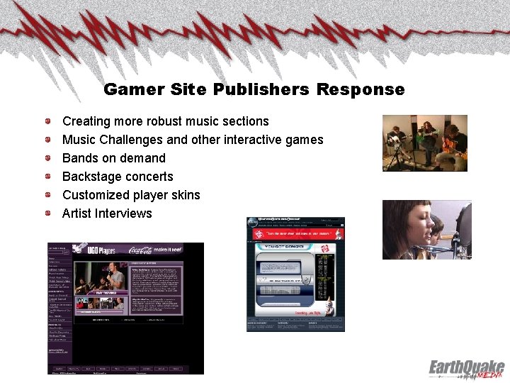 Gamer Site Publishers Response Creating more robust music sections Music Challenges and other interactive