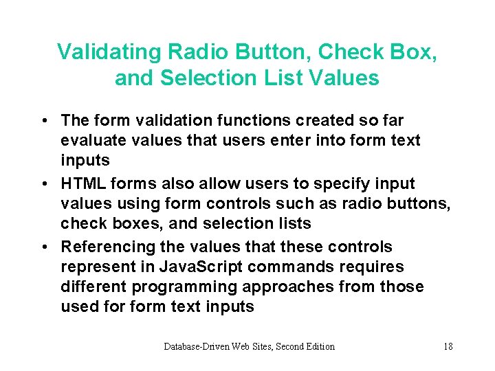 Validating Radio Button, Check Box, and Selection List Values • The form validation functions