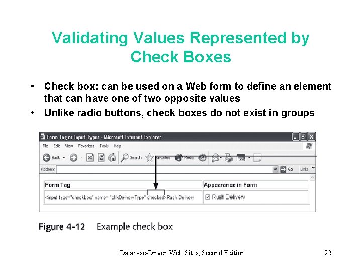 Validating Values Represented by Check Boxes • Check box: can be used on a