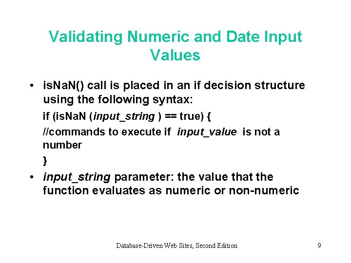 Validating Numeric and Date Input Values • is. Na. N() call is placed in