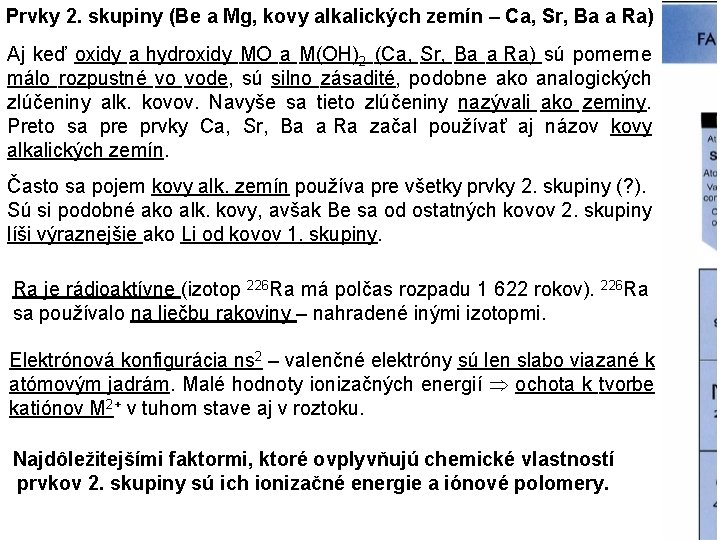 Prvky 2. skupiny (Be a Mg, kovy alkalických zemín – Ca, Sr, Ba a