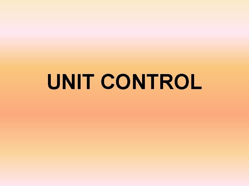 UNIT CONTROL 