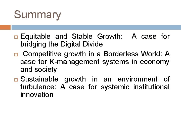 Summary Equitable and Stable Growth: A case for bridging the Digital Divide Competitive growth