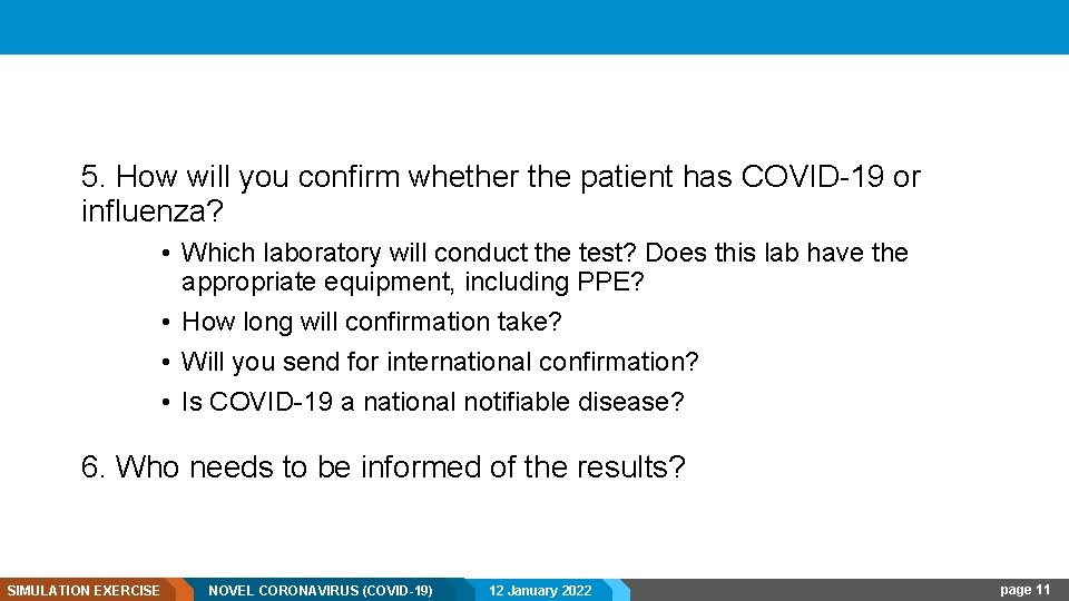 5. How will you confirm whether the patient has COVID-19 or influenza? • Which