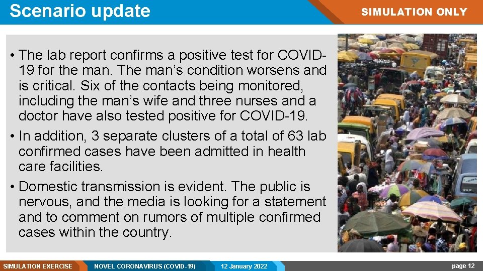 Scenario update SIMULATION ONLY • The lab report confirms a positive test for COVID