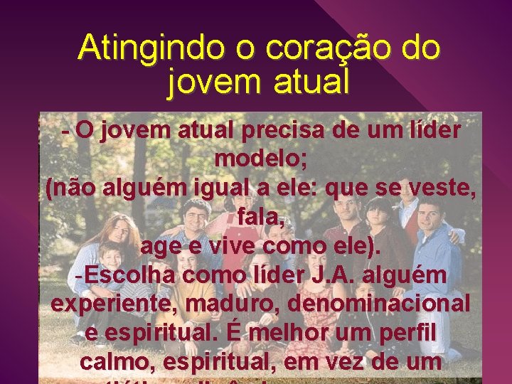 Atingindo o coração do jovem atual - O jovem atual precisa de um líder