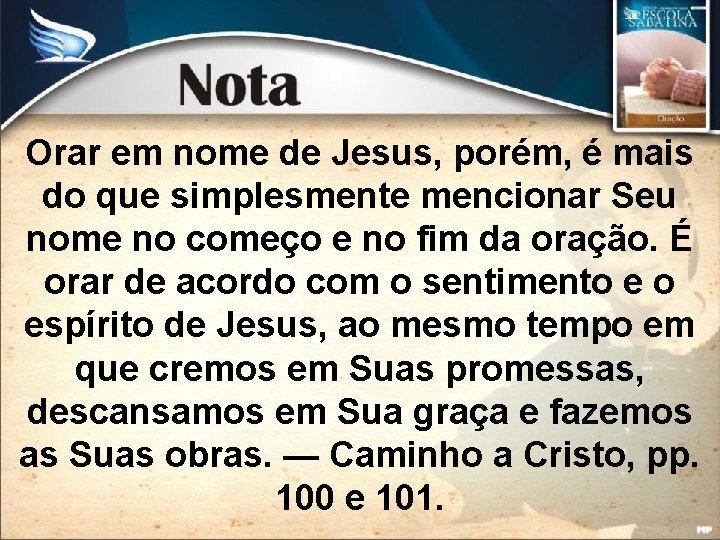 Orar em nome de Jesus, porém, é mais do que simplesmente mencionar Seu nome