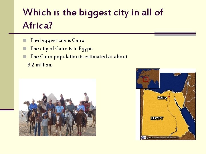 Which is the biggest city in all of Africa? n The biggest city is
