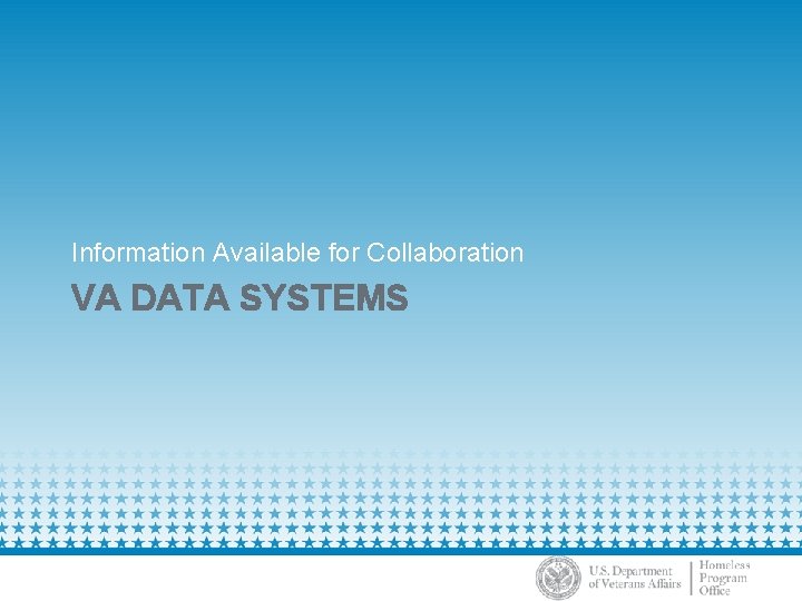 Information Available for Collaboration VA DATA SYSTEMS 