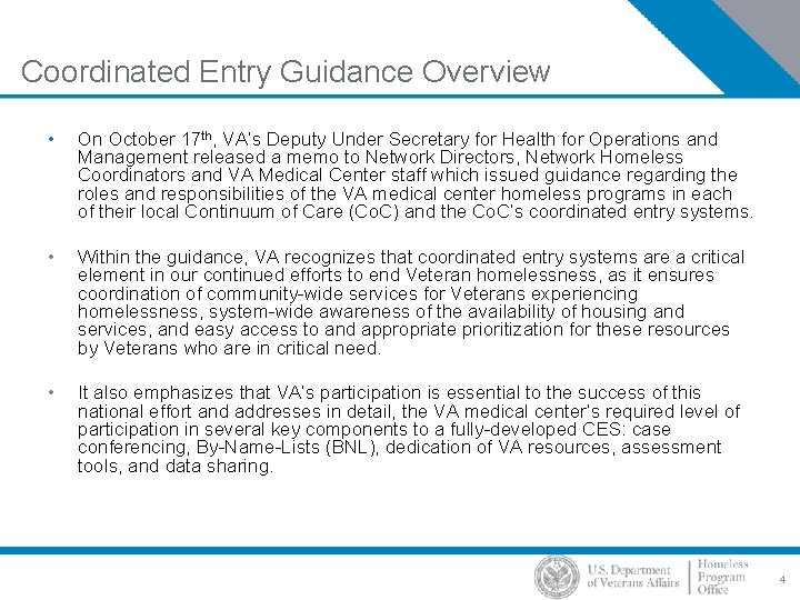 Coordinated Entry Guidance Overview • On October 17 th, VA’s Deputy Under Secretary for