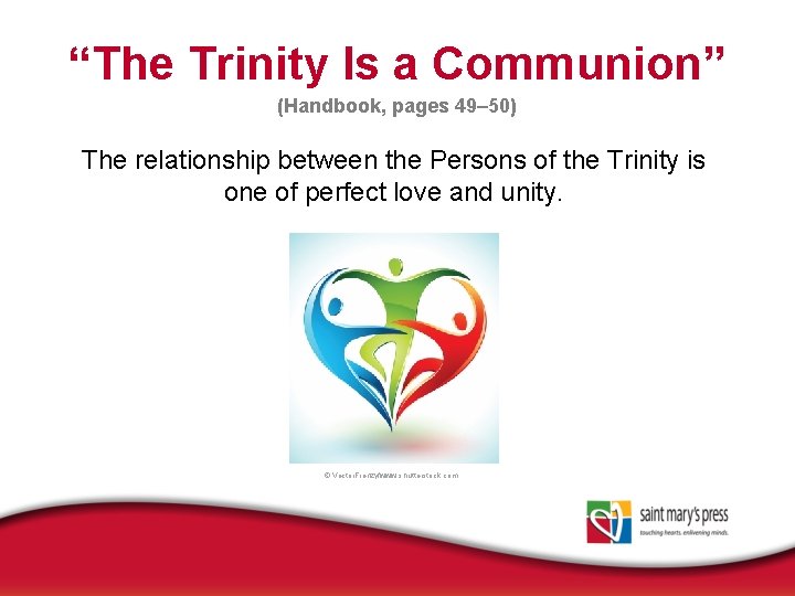 “The Trinity Is a Communion” (Handbook, pages 49– 50) The relationship between the Persons