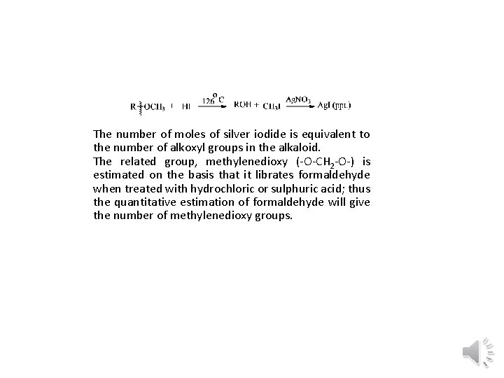 The number of moles of silver iodide is equivalent to the number of alkoxyl