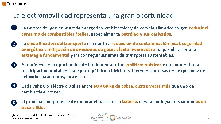 1 Transporte La electromovilidad representa una gran oportunidad 1 • Las metas del país