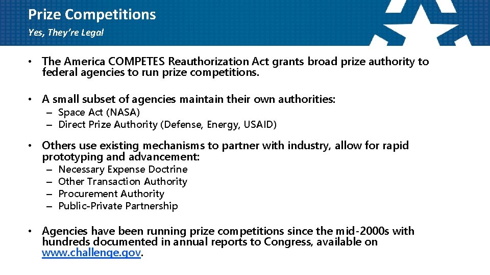 Prize Competitions Yes, They’re Legal • The America COMPETES Reauthorization Act grants broad prize