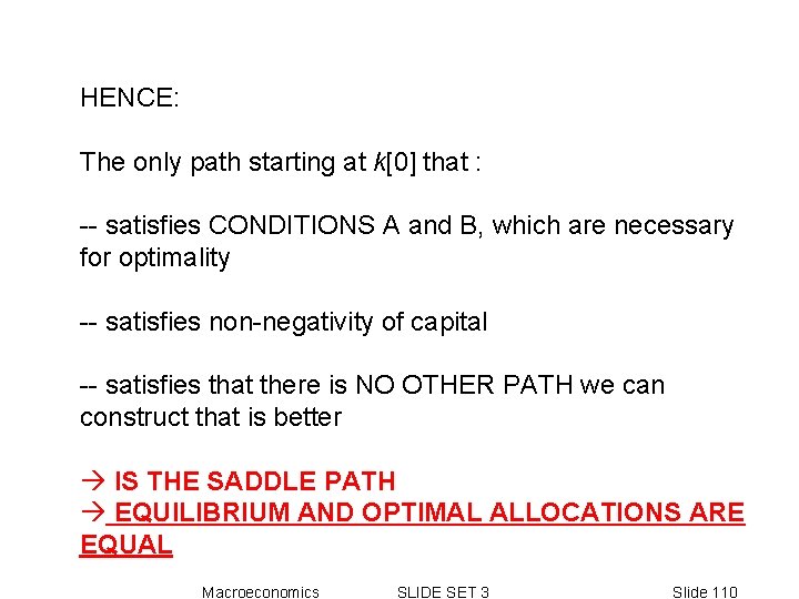HENCE: The only path starting at k[0] that : -- satisfies CONDITIONS A and