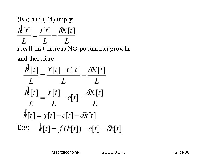 (E 3) and (E 4) imply recall that there is NO population growth and (E 3) and (E 4) imply recall that there is NO population growth and