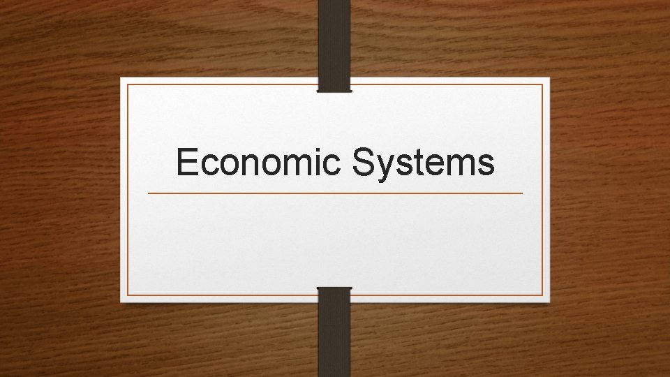 Economic Systems 