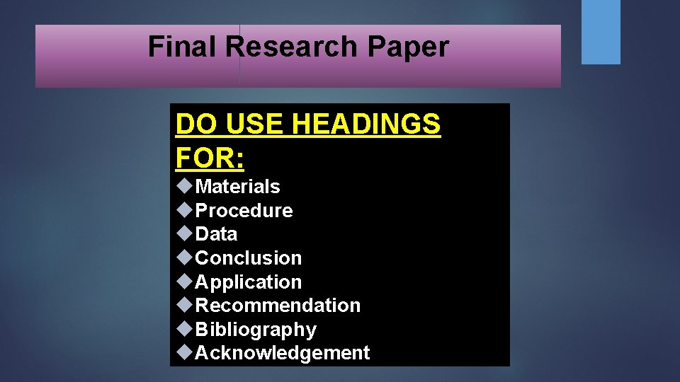 Final Research Paper DO USE HEADINGS FOR: Materials Procedure Data Conclusion Application Recommendation Bibliography