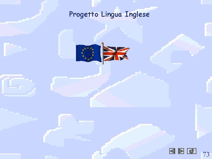 Progetto Lingua Inglese 73 