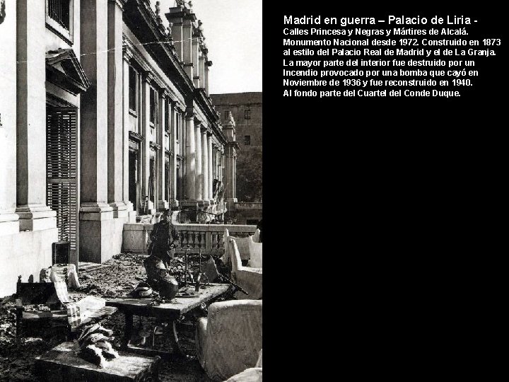 Madrid en guerra – Palacio de Liria Calles Princesa y Negras y Mártires de