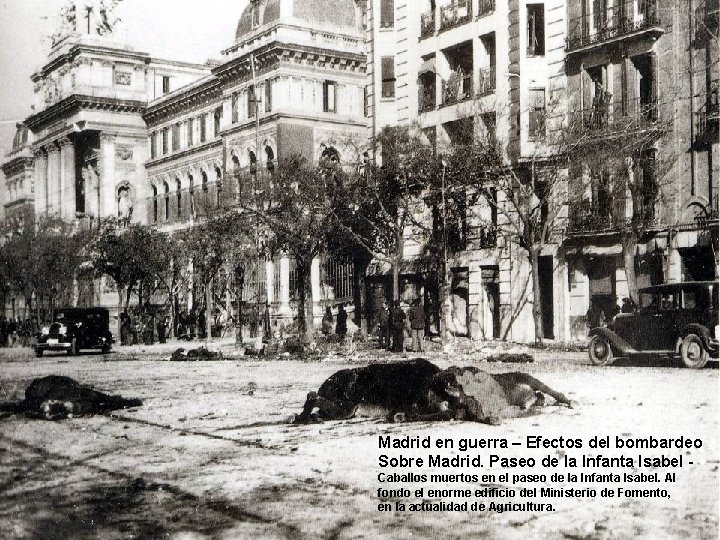 Madrid en guerra – Efectos del bombardeo Sobre Madrid. Paseo de la Infanta Isabel