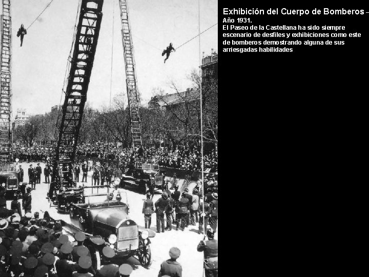 Exhibición del Cuerpo de Bomberos – Año 1931. El Paseo de la Castellana ha