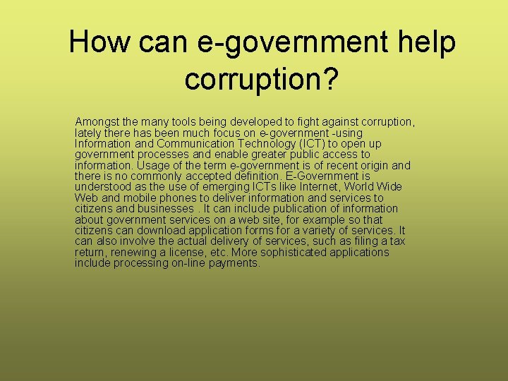 How can e-government help corruption? Amongst the many tools being developed to fight against