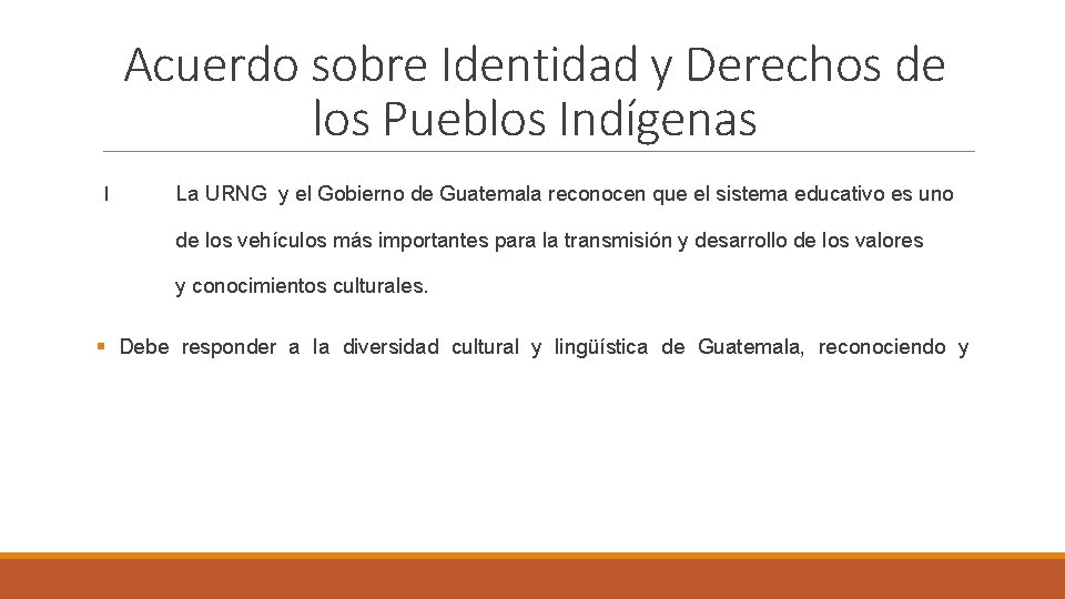 Acuerdo sobre Identidad y Derechos de los Pueblos Indígenas l La URNG y el