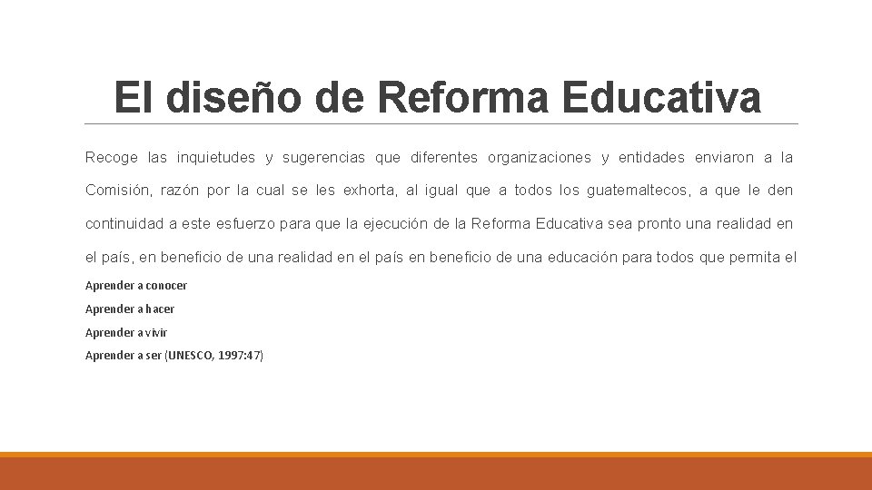 El diseño de Reforma Educativa Recoge las inquietudes y sugerencias que diferentes organizaciones y