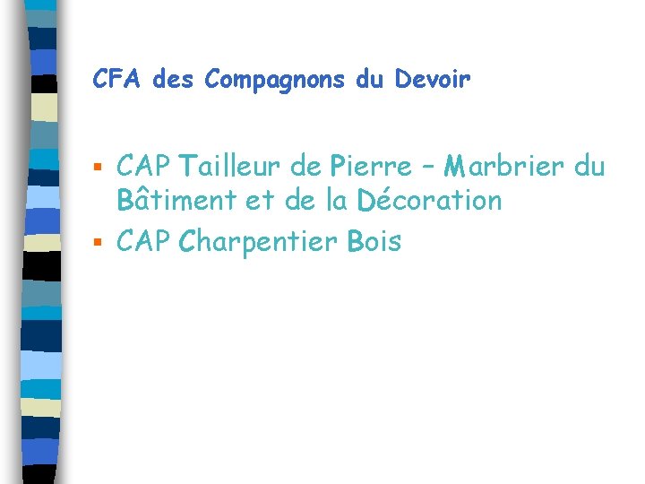 CFA des Compagnons du Devoir CAP Tailleur de Pierre – Marbrier du Bâtiment et