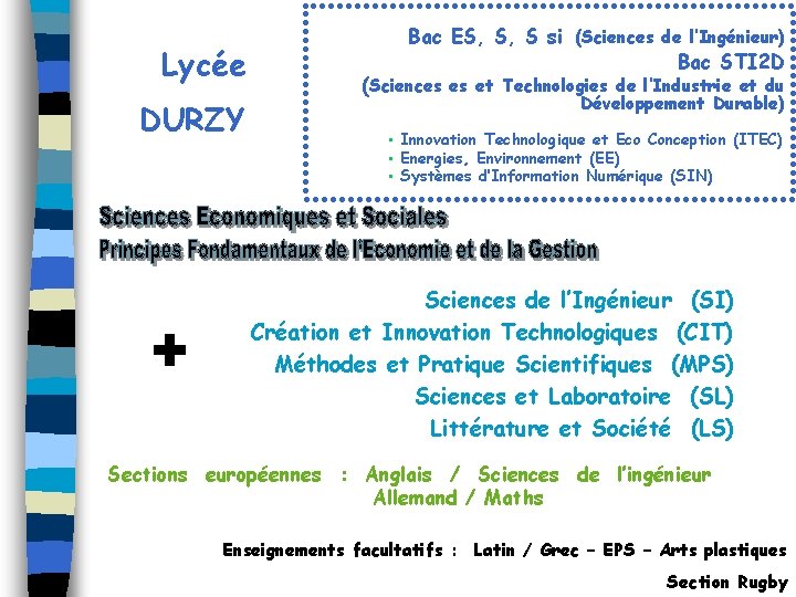 Lycée DURZY + Bac ES, S, S si (Sciences de l’Ingénieur) Bac STI 2