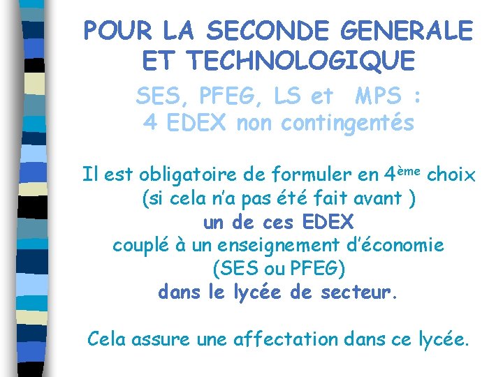 POUR LA SECONDE GENERALE ET TECHNOLOGIQUE SES, PFEG, LS et MPS : 4 EDEX