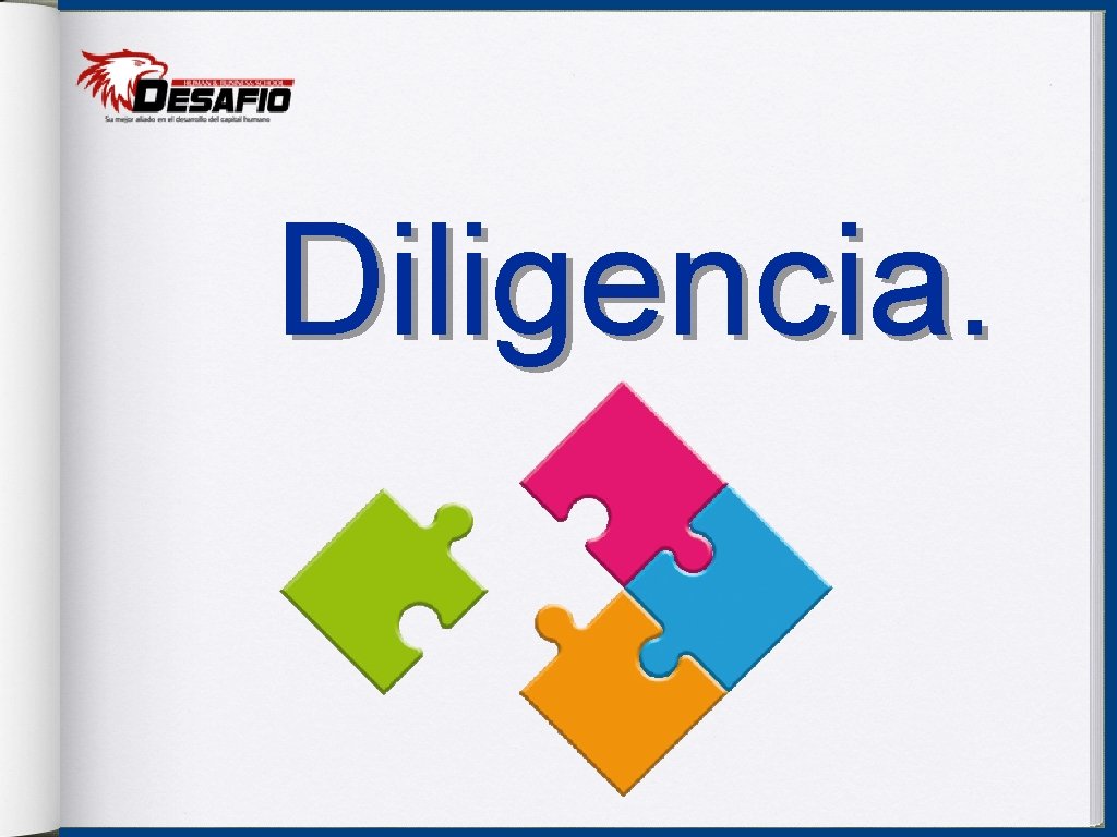 Diligencia. 