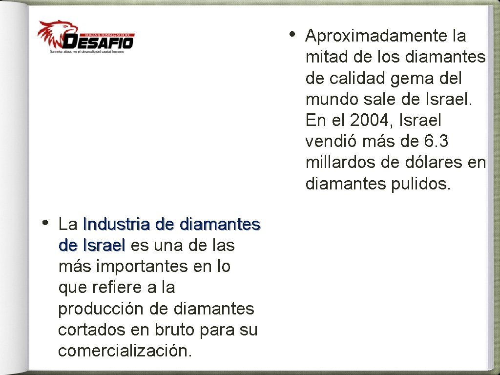  • • La Industria de diamantes de Israel es una de las más