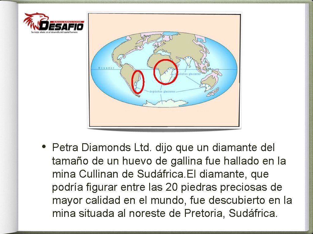  • Petra Diamonds Ltd. dijo que un diamante del tamaño de un huevo