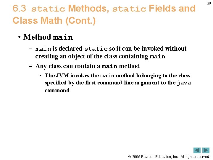 6. 3 static Methods, static Fields and Class Math (Cont. ) 20 • Method